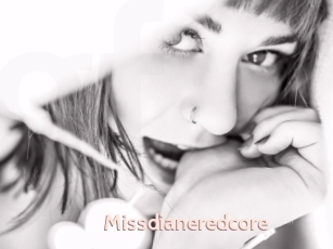 Missdianeredcore