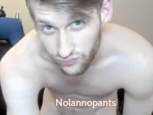 Nolannopants