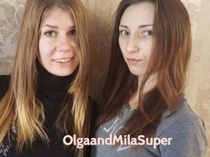 OlgaandMilaSuper