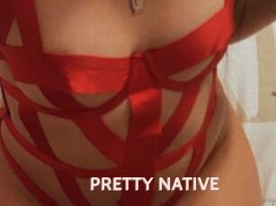 PRETTY_NATIVE