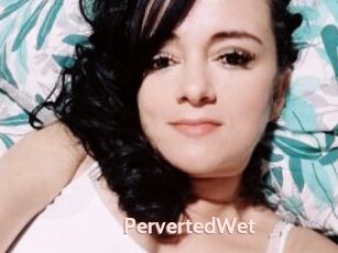 PervertedWet