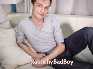 RaunchyBadBoy