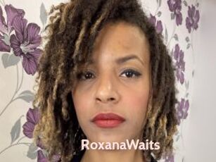 RoxanaWaits