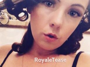 RoyaleTease