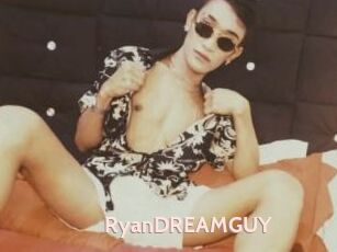 RyanDREAMGUY