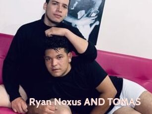 Ryan_Noxus_AND_TOMAS