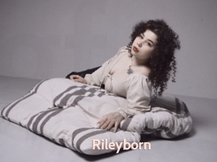 Rileyborn