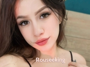 Rouseeking