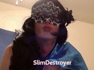 SlimDestroyer