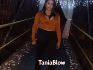 TaniaBlow