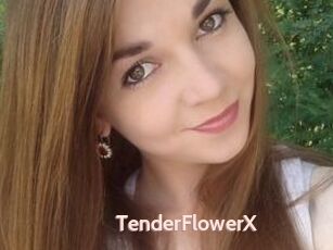 TenderFlowerX