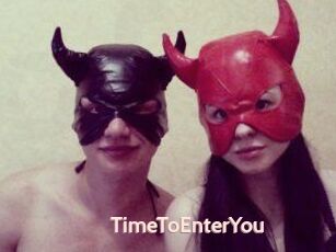 TimeToEnterYou