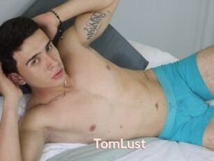 TomLust