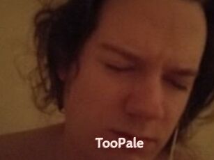 TooPale