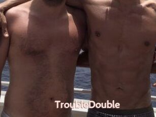 TroubleDouble