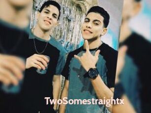 TwoSomestraightx