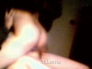 Takeme