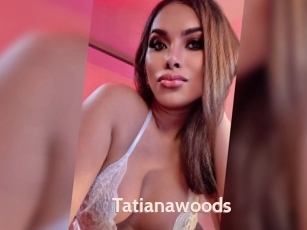 Tatianawoods