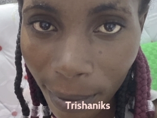 Trishaniks