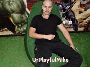 UrPlayfulMike