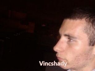 Vincshady