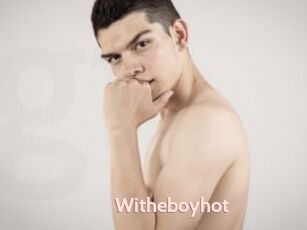 Witheboyhot