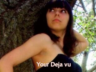 Your_Deja_vu